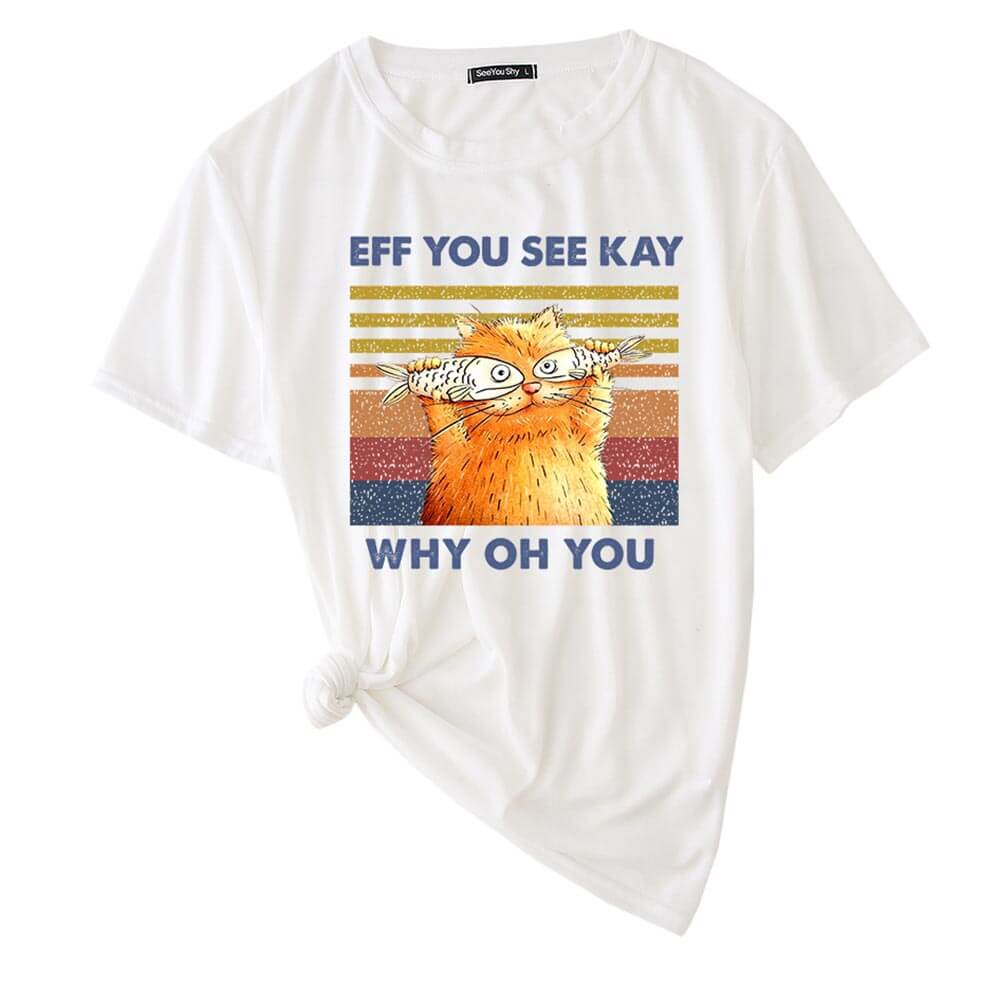  Women‘s EFF YOU SEE KAY WHY OH YOU Printed Funny Retro Plus Size Short Sleeve Crew Neck Tops